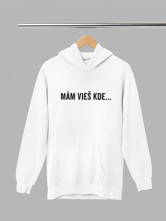 Mám vieš kde... – mikina