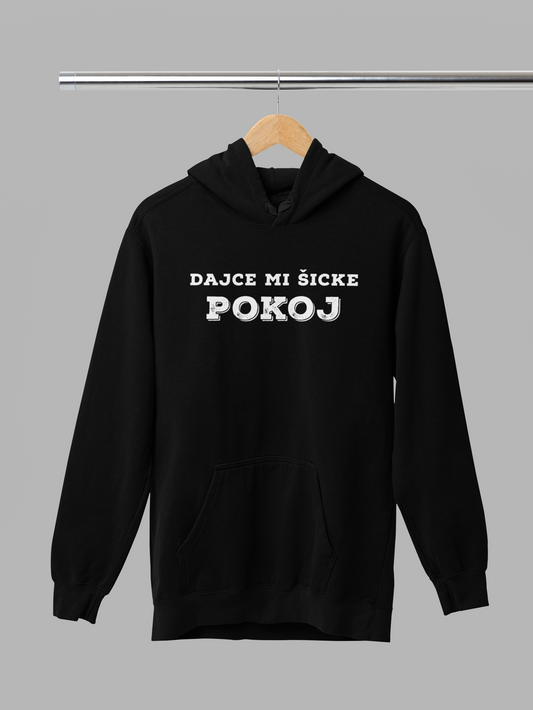 Dajce mi šicke pokoj – mikina