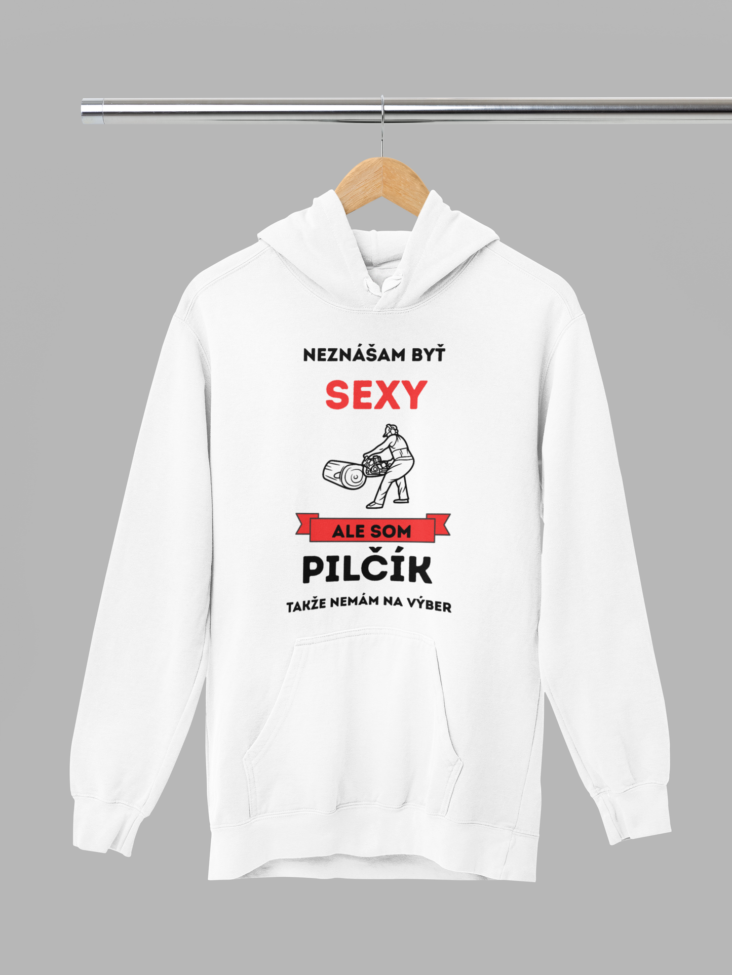 Neznášam byť sexy – mikina pre pilčíka