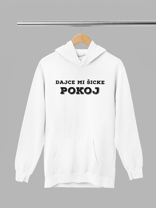 Dajce mi šicke pokoj – mikina