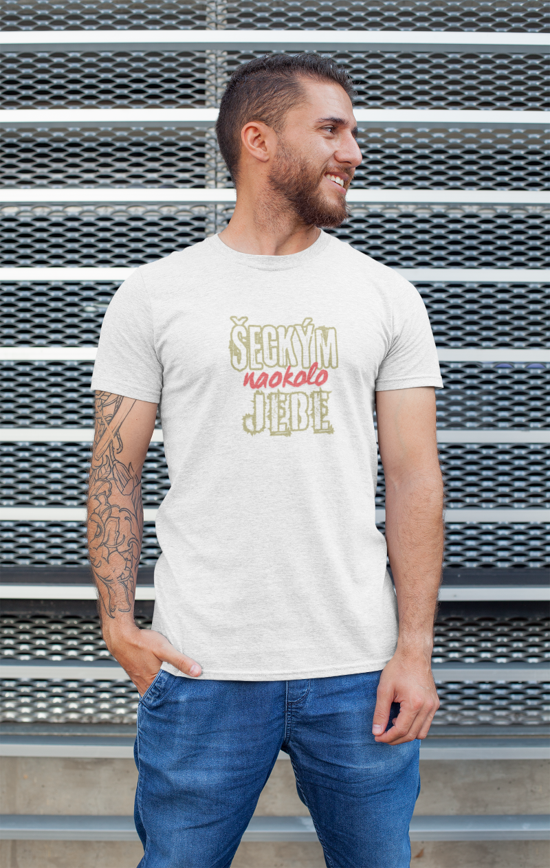 Šeckým j***e – tričko