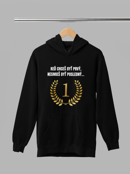 Keď chceš byť prvý – motivačná mikina s humorom