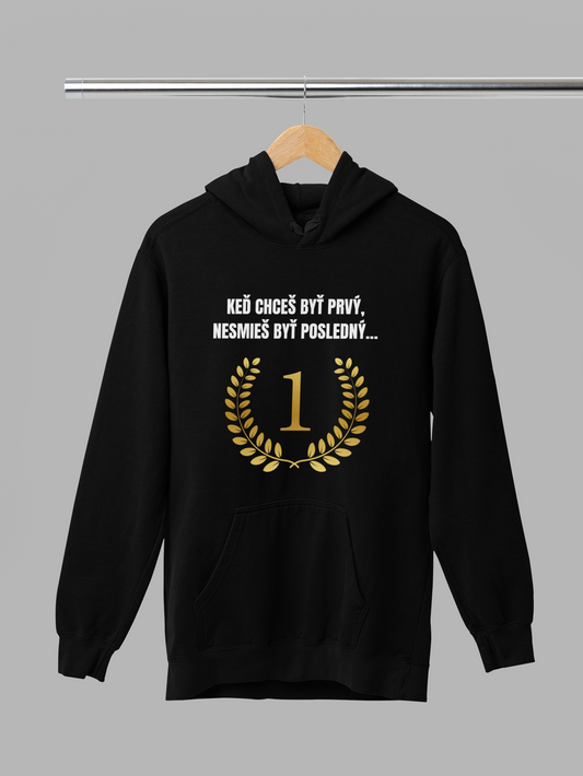 Keď chceš byť prvý – motivačná mikina s humorom